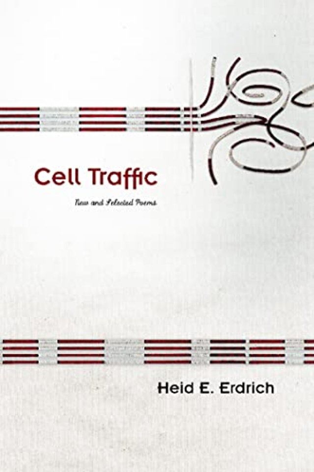 Cell Traffic – New and Selected Poems