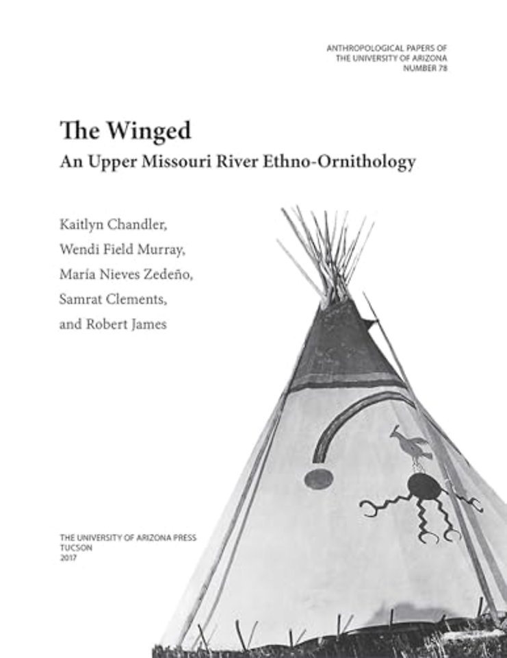 The Winged – An Upper Missouri River Ethno–ornithology