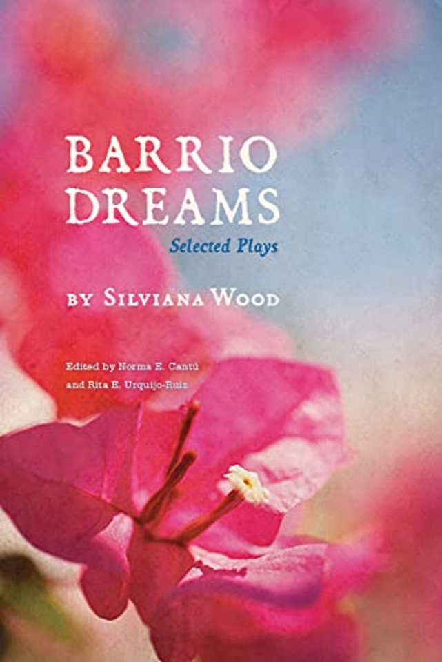 Barrio Dreams – Selected Plays