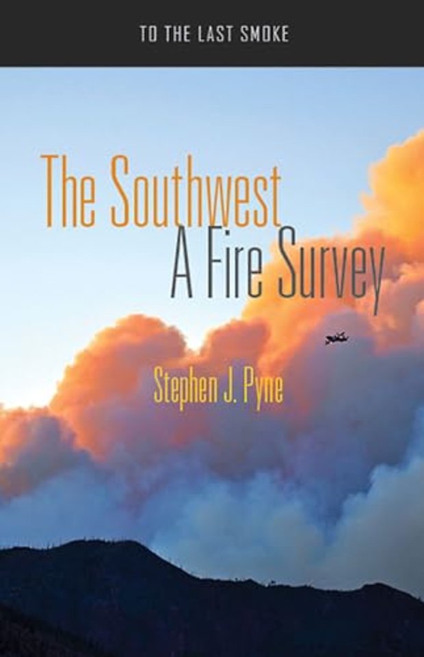 The Southwest – A Fire Survey