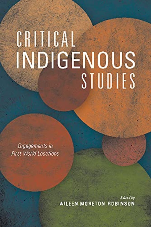 Critical Indigenous Studies – Engagements in First World Locations