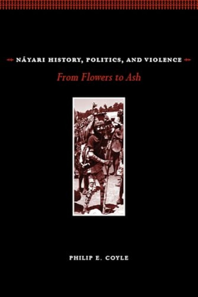 Náyari History, Politics, and Violence – From Flowers to Ash