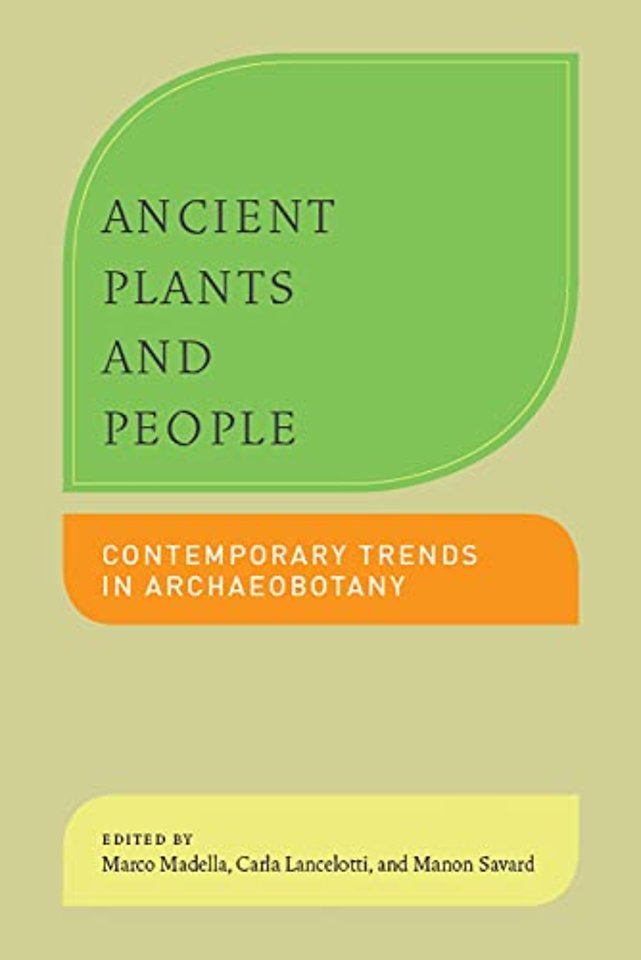 Ancient Plants and People – Contemporary Trends in Archaeobotany