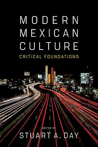 Modern Mexican Culture – Critical Foundations