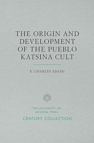 The Origin and Development of the Pueblo Katsina Cult