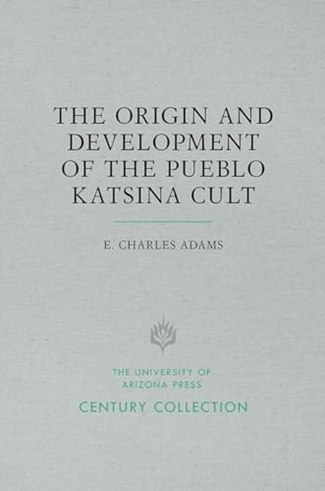 The Origin and Development of the Pueblo Katsina Cult