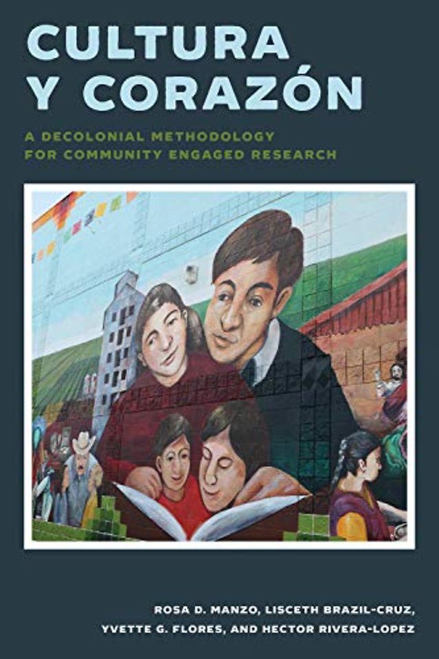 Cultura Y Corazón – A Decolonial Methodology for Community Engaged Research