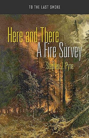Here and There – A Fire Survey