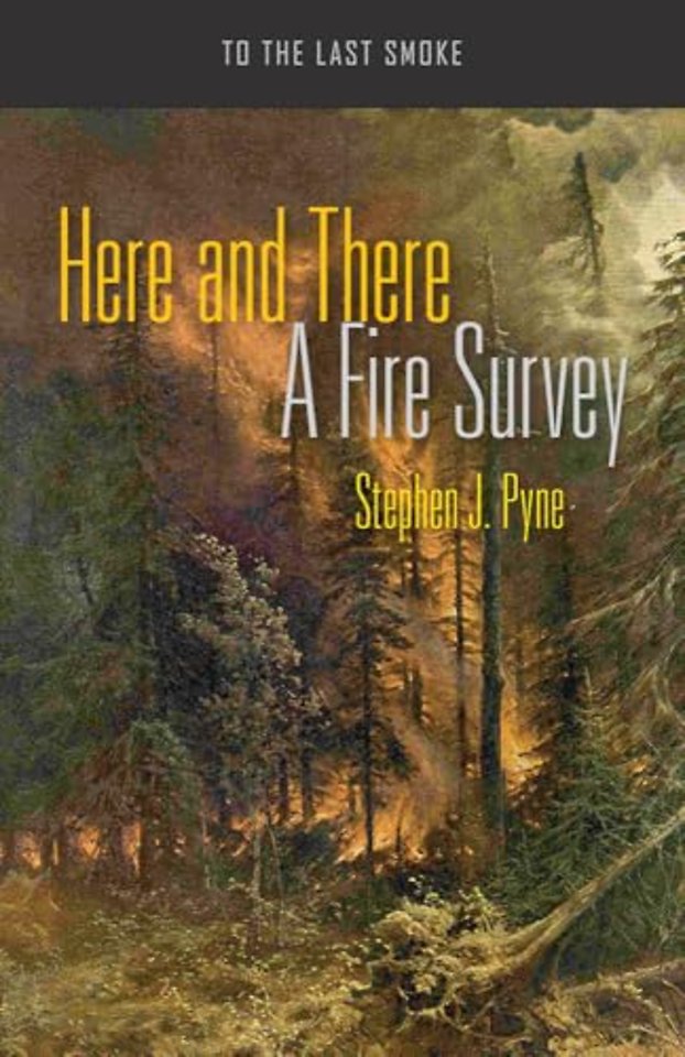 Here and There – A Fire Survey