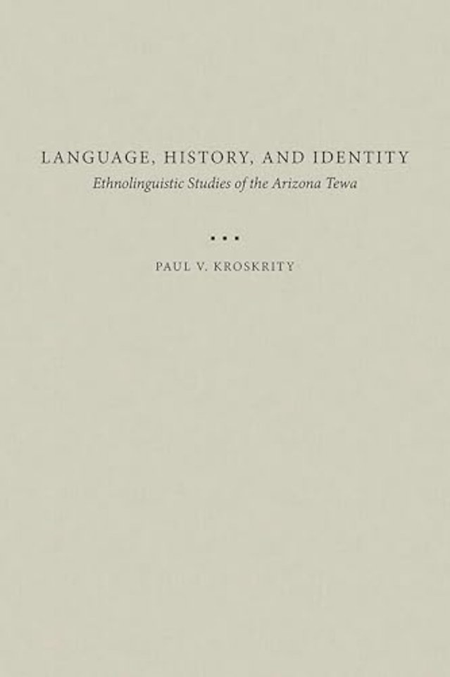 Language, History, and Identity – Ethnolinguistic Studies of the Arizona Tewa