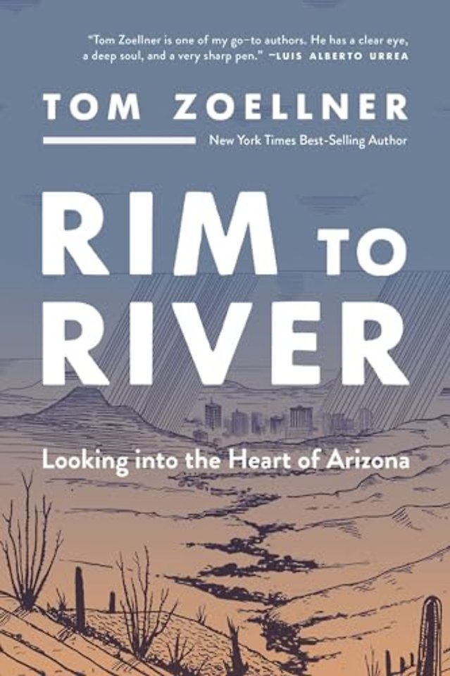 Rim to River – Looking into the Heart of Arizona