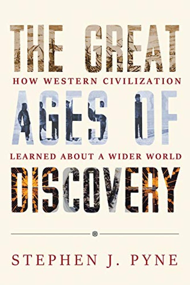 The Great Ages of Discovery – How Western Civilization Learned About a Wider World