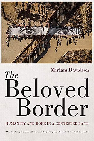 The Beloved Border – Humanity and Hope in a Contested Land