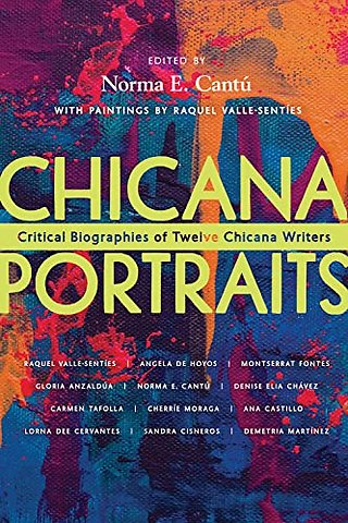 Chicana Portraits – Critical Biographies of Twelve Chicana Writers