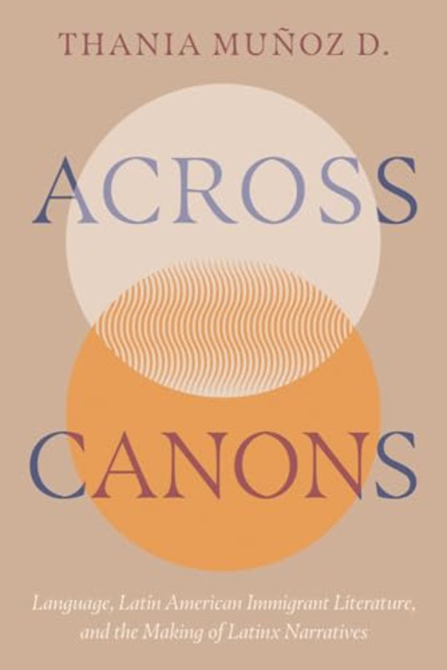 Across Canons – Language, Latin American Immigrant Literature, and the Making of Latinx Narratives