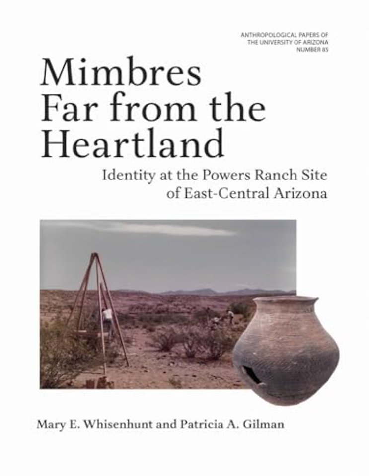 Mimbres Far from the Heartland Volume 85 – Identity at the Powers Ranch Site of East–Central Arizona