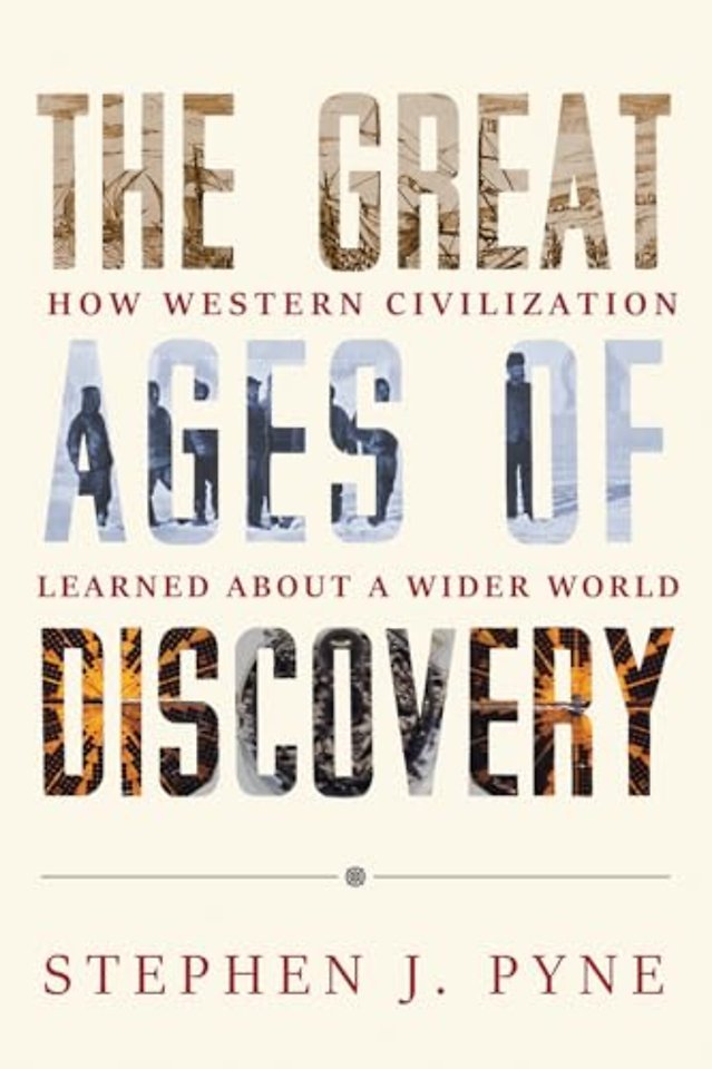 The Great Ages of Discovery – How Western Civilization Learned About a Wider World