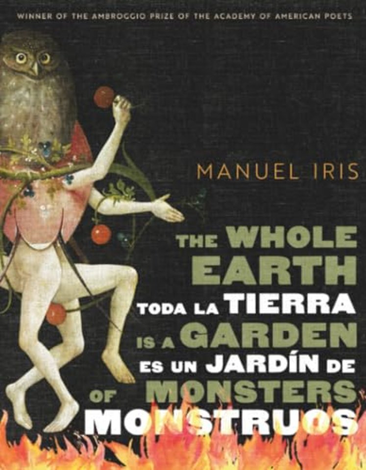The Whole Earth Is a Garden of Monsters / Toda La Tierra Es Un Jardín De Monstruos