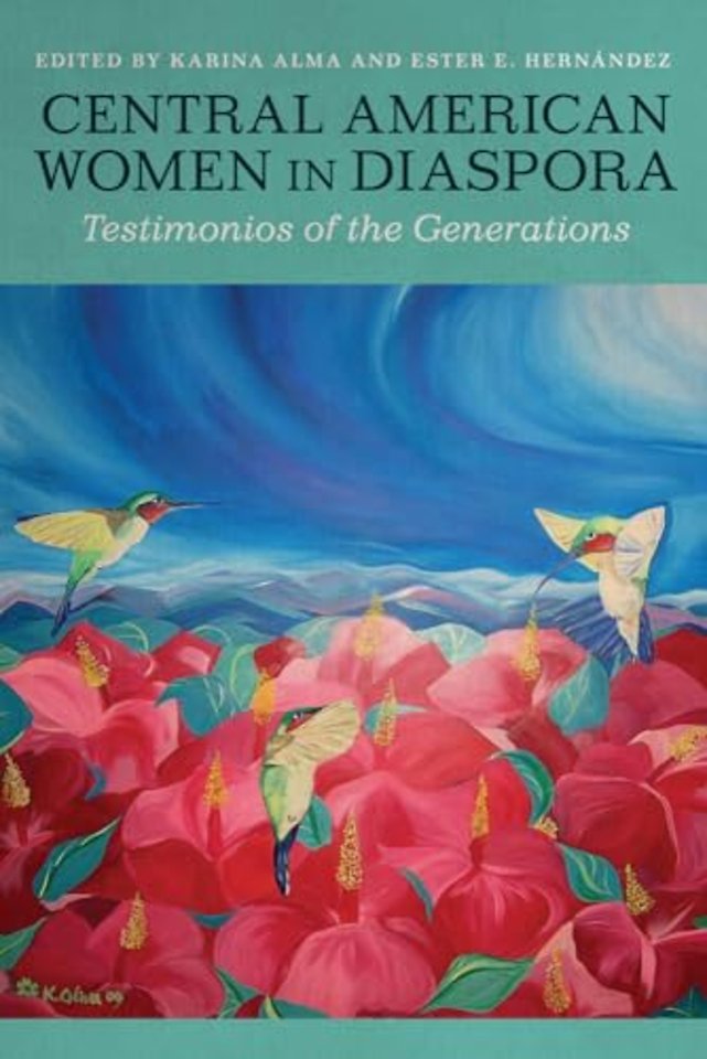Central American Women in Diaspora – Testimonios of the Generations