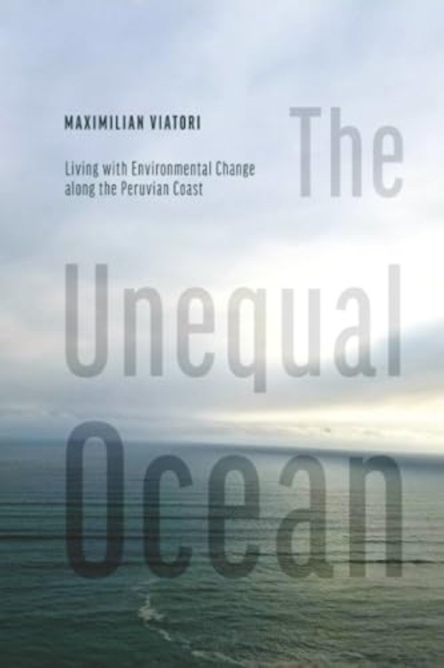 The Unequal Ocean – Living with Environmental Change along the Peruvian Coast