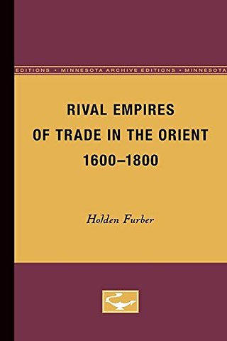 Rival Empires of Trade in the Orient, 1600–1800