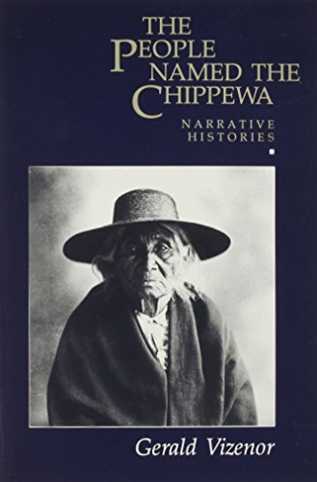 The People Named The Chippewa – Narrative Histories