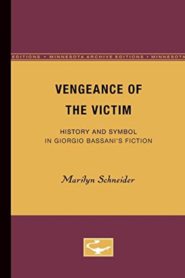 Vengeance of the Victim – History and Symbol in Giorgio Bassani′s Fiction