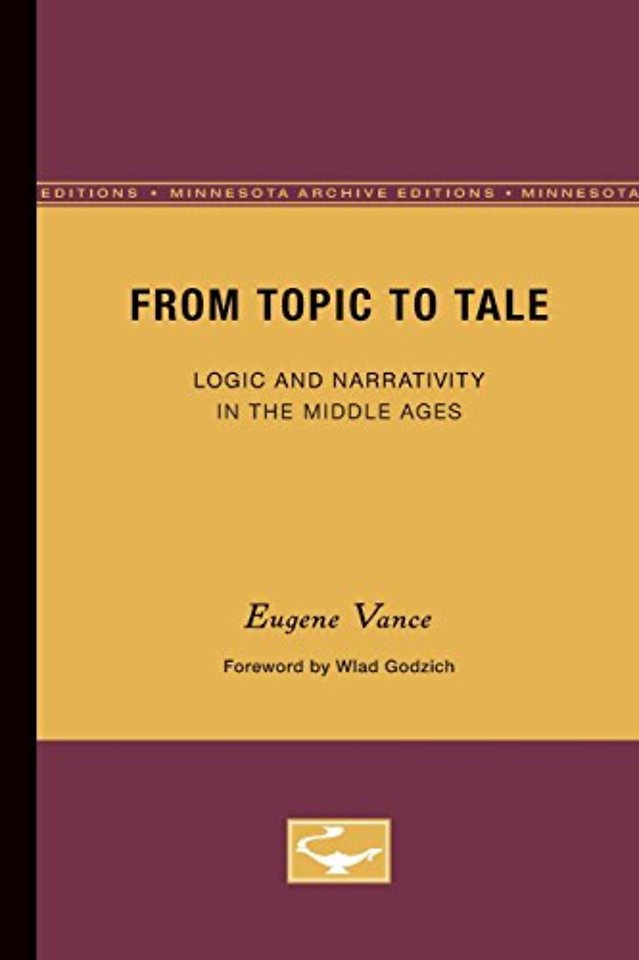 From Topic to Tale – Logic and Narrativity in the Middle Ages