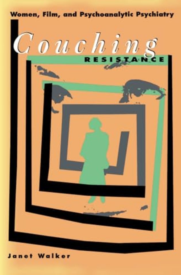Couching Resistance – Women, Film, and Psychoanalytic Psychiatry