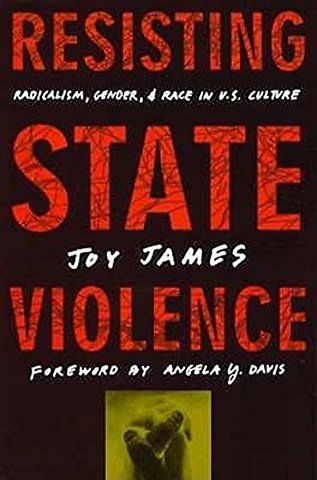 Resisting State Violence – Radicalism, Gender, and Race in U.S. Culture