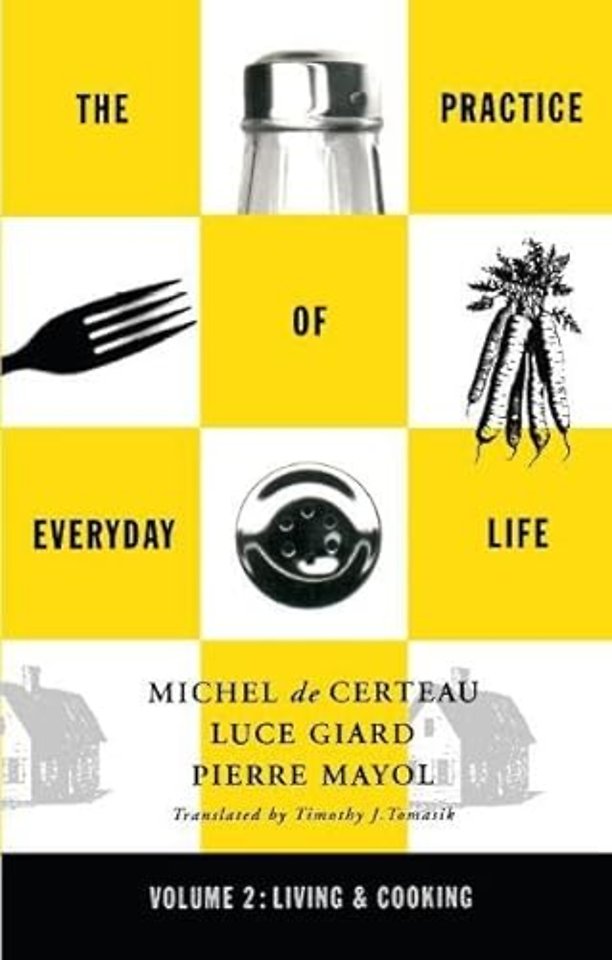 Practice of Everyday Life – Volume 2: Living and Cooking