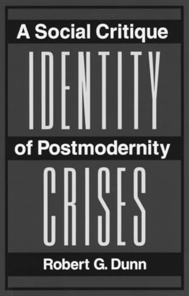 Identity Crises – A Social Critique Of Postmodernity