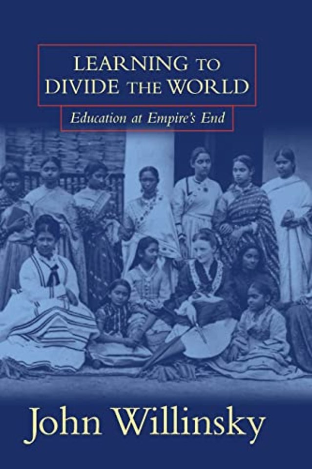 Learning to Divide the World – Education at Empire`s End