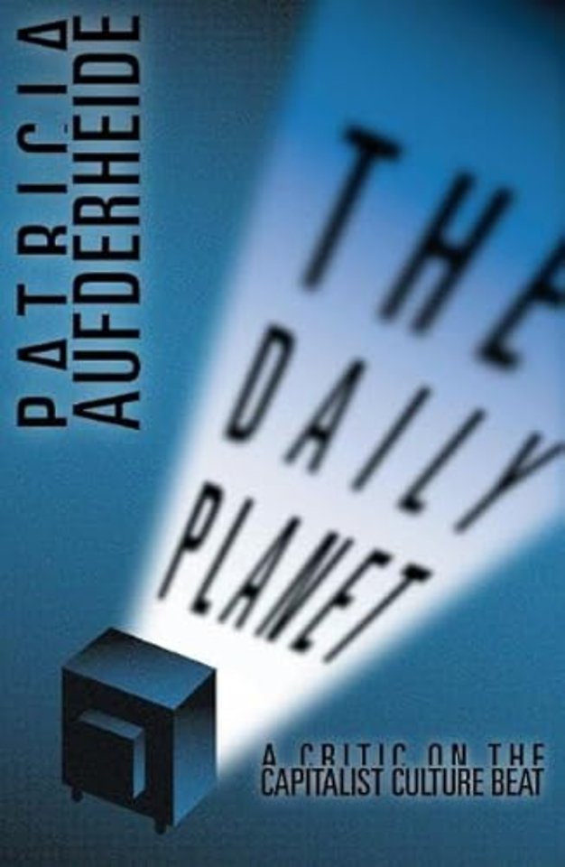 Daily Planet – A Critic on the Capitalist Culture Beat