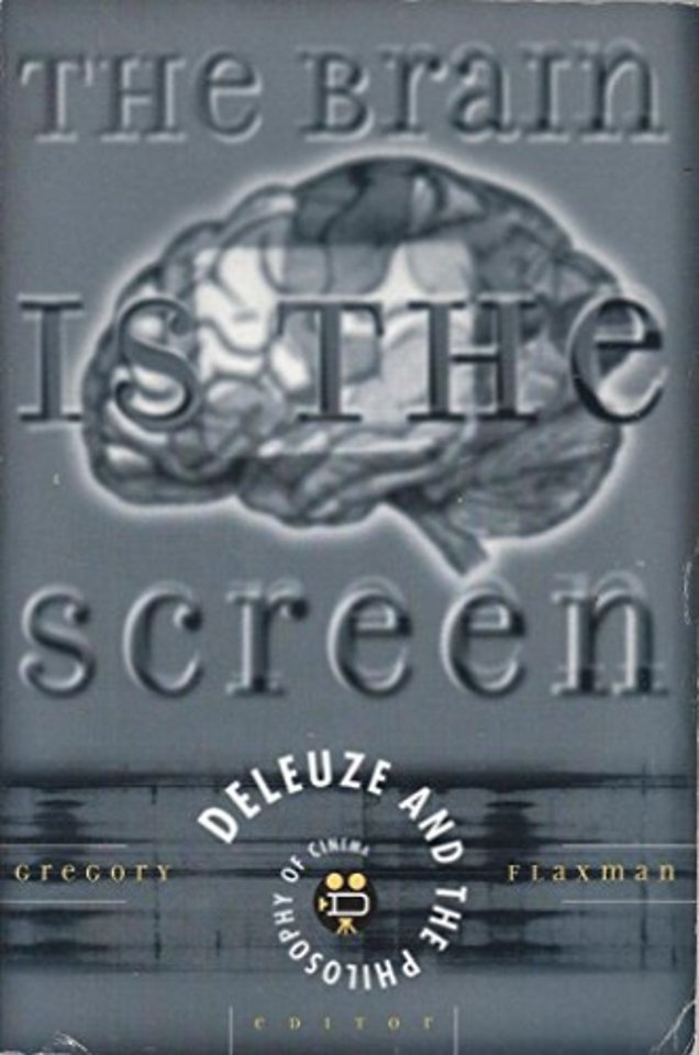Brain Is the Screen – Deleuze and the Philosophy of Cinema