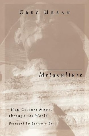 Metaculture – How Culture Moves through the World