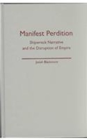 Manifest Perdition – Shipwreck Narrative And The Disruption Of Empire