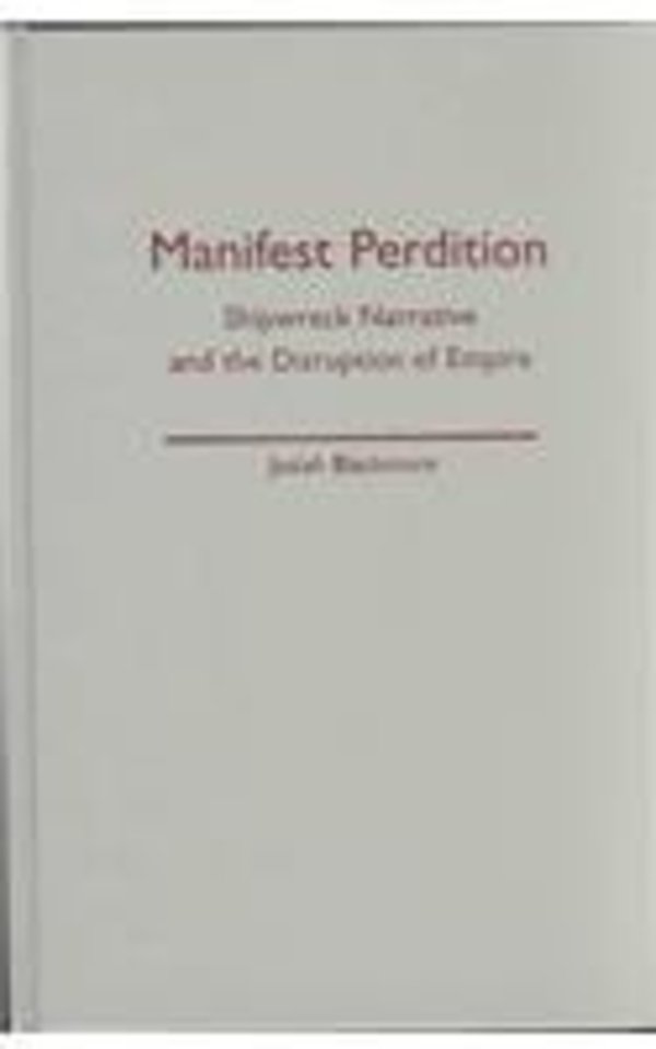 Manifest Perdition – Shipwreck Narrative And The Disruption Of Empire