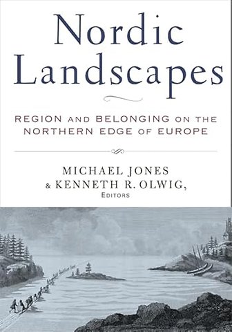 Nordic Landscapes – Region and Belonging on the Northern Edge of Europe