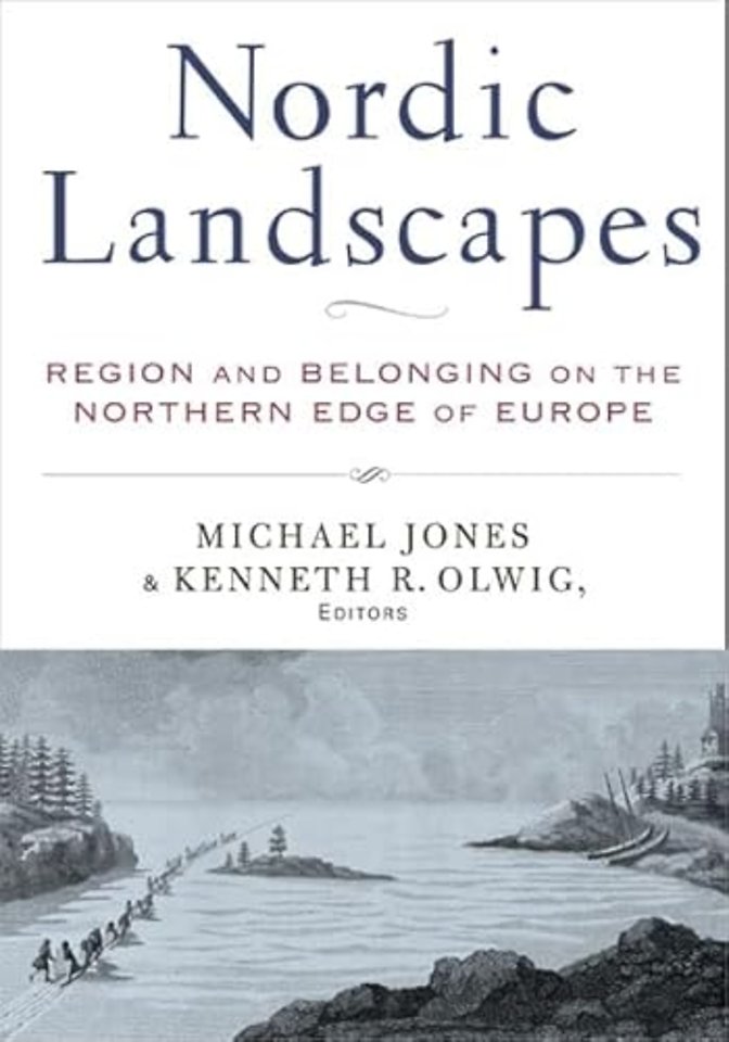 Nordic Landscapes – Region and Belonging on the Northern Edge of Europe