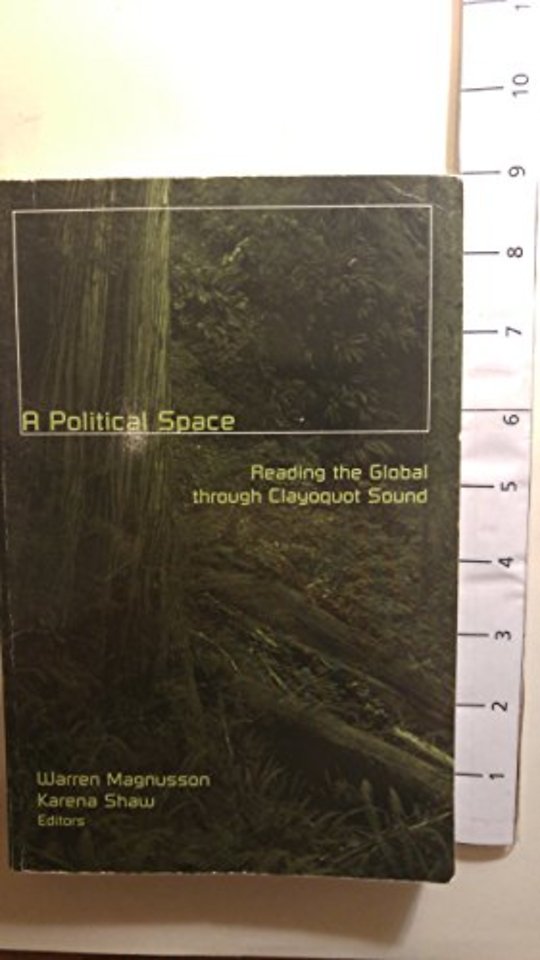 A a Political Space – Reading the Global Through Clayoquot Sound