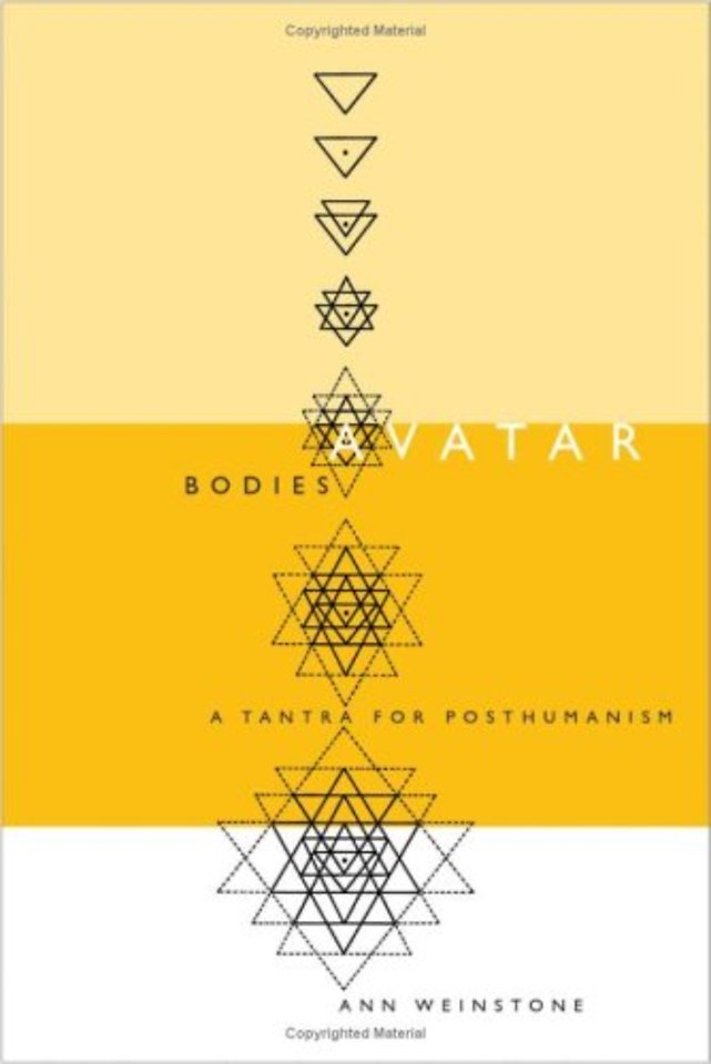 Avatar Bodies – A Tantra For Posthumanism