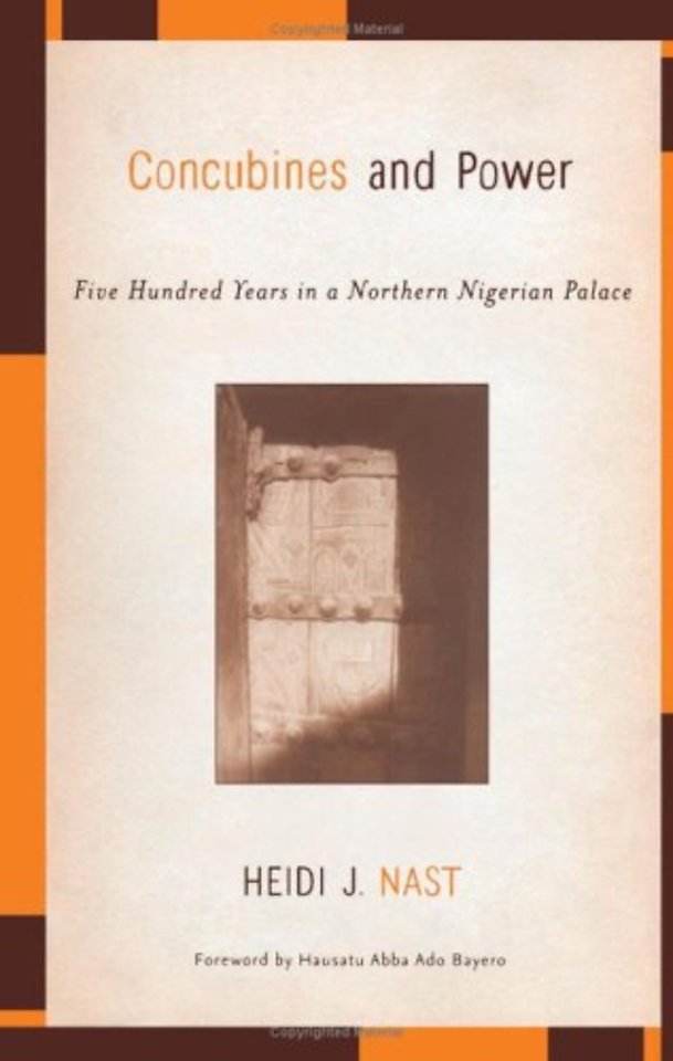 Concubines And Power – Five Hundred Years In A Northern Nigerian Palace