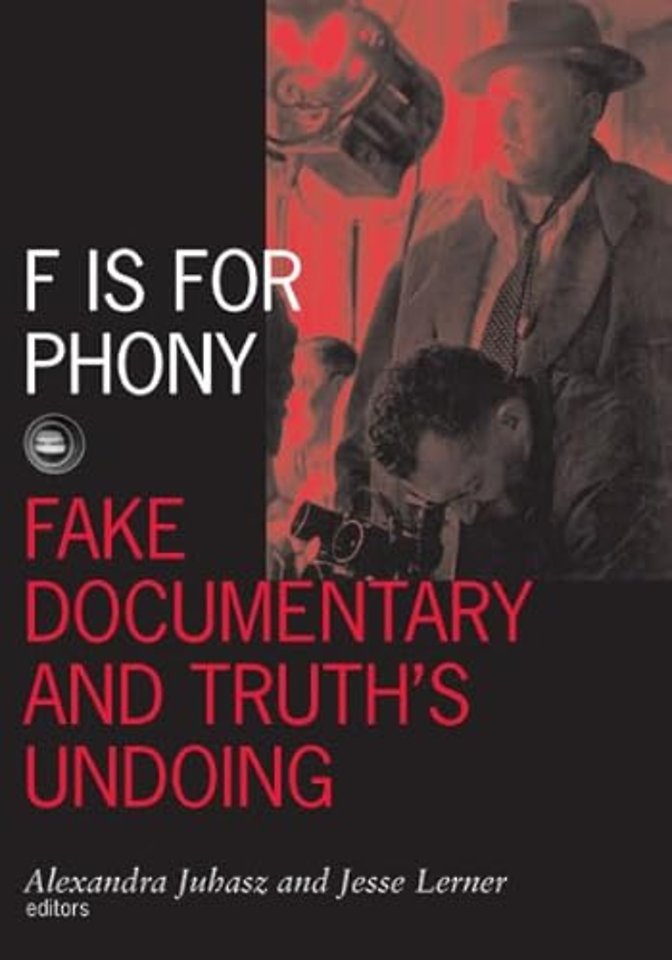 F Is for Phony – Fake Documentary and Truth`S Undoing
