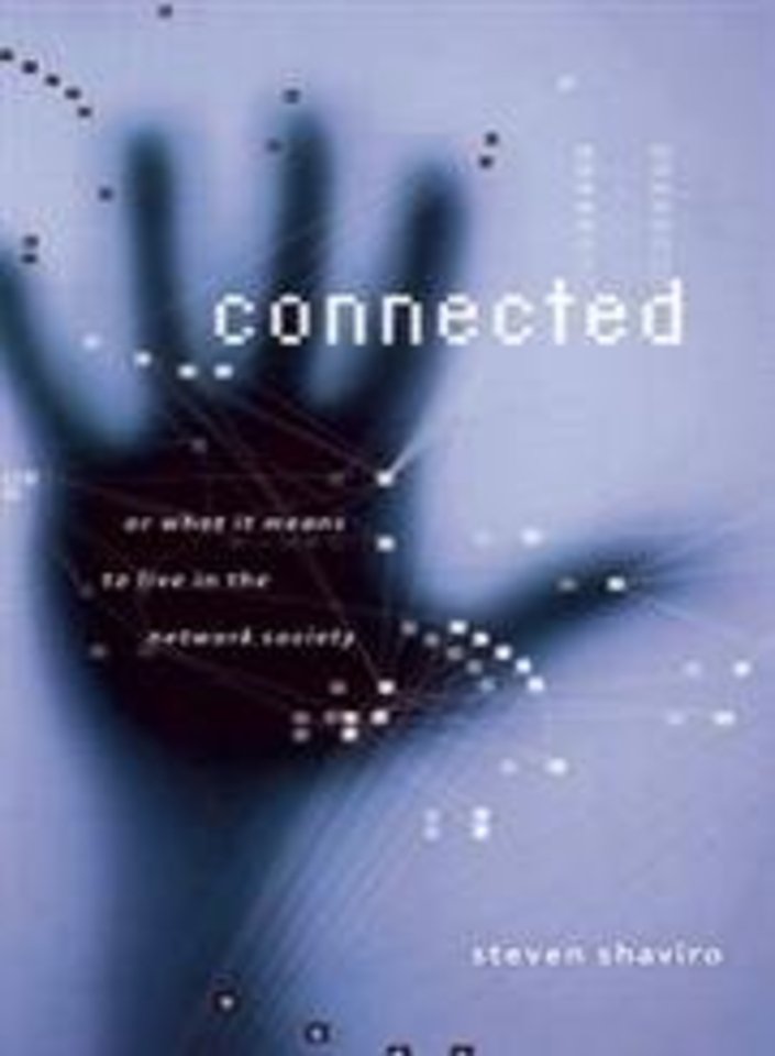 Connected – Or What It Means to Live in the Network Society