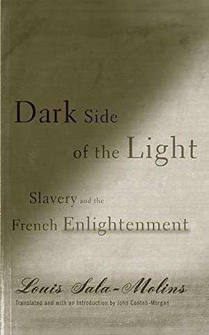 Dark Side of the Light – Slavery and the French Enlightenment