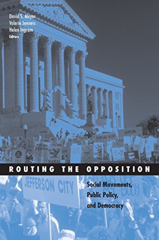 Routing the Opposition – Social Movements, Public Policy, and Democracy