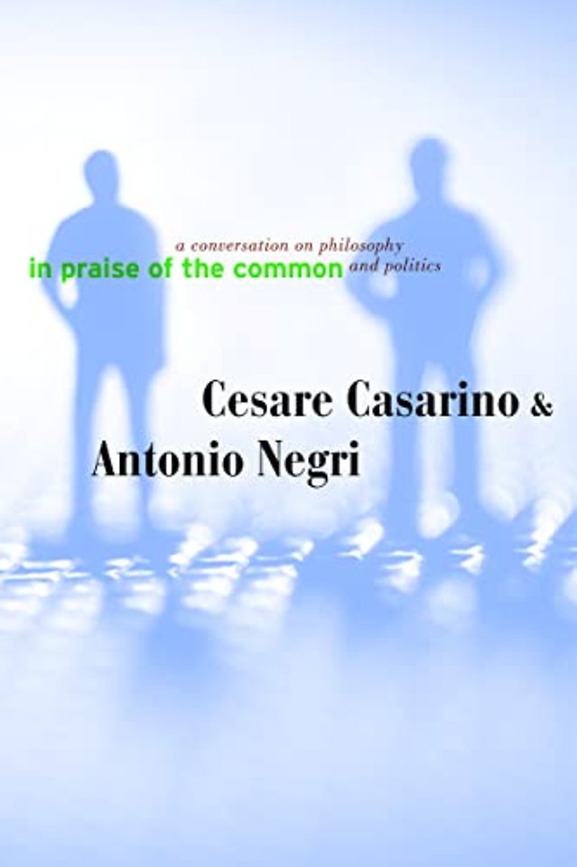In Praise of the Common – A Conversation on Philosophy and Politics