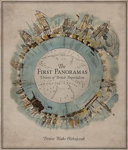 The First Panoramas – Visions of British Imperialism