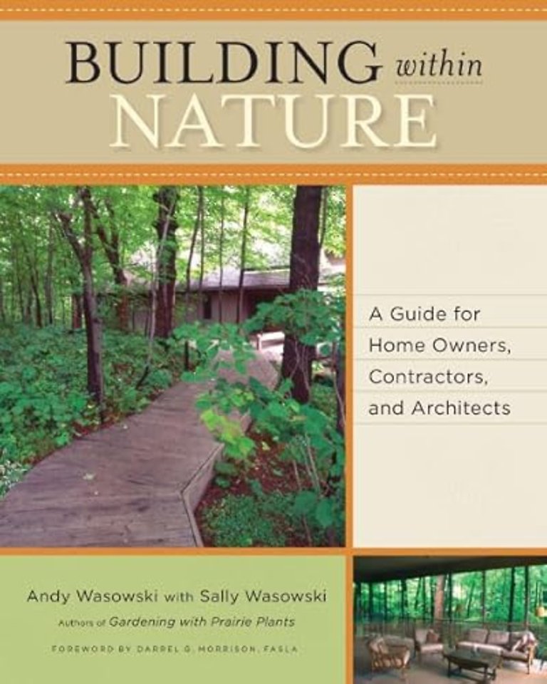 Building Within Nature – A Guide for Home Owners, Contractors, and Architects